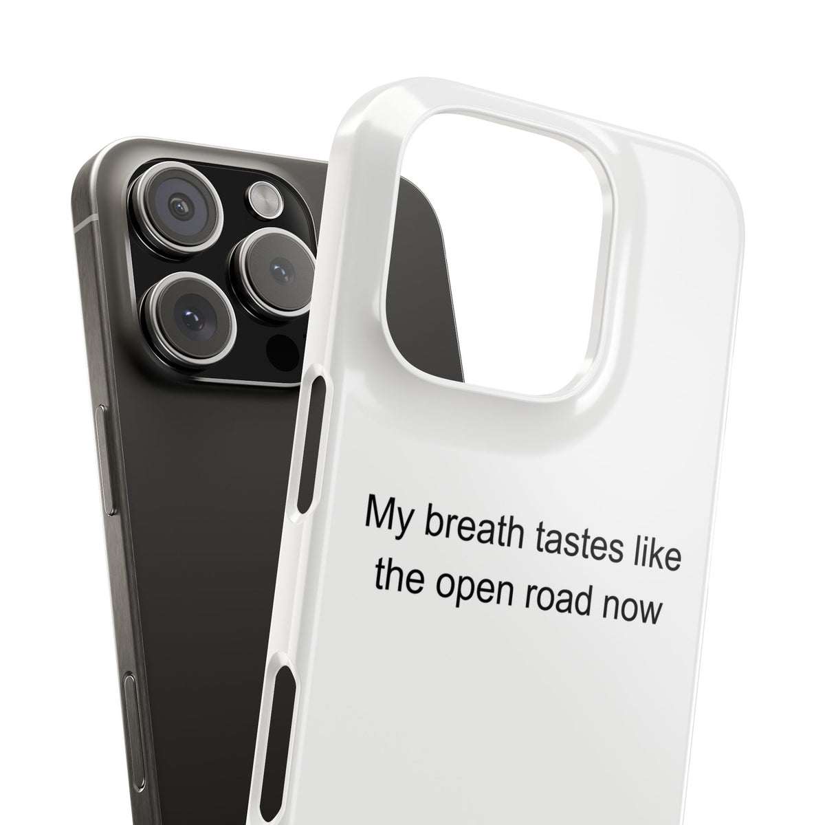 My breath tastes like the open road now - Running Phone Case
