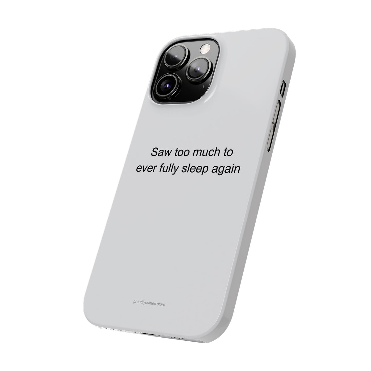 Registered Nurse Phone Case - Dark Humor Gift for RNs - 'Saw Too Much to Ever Fu