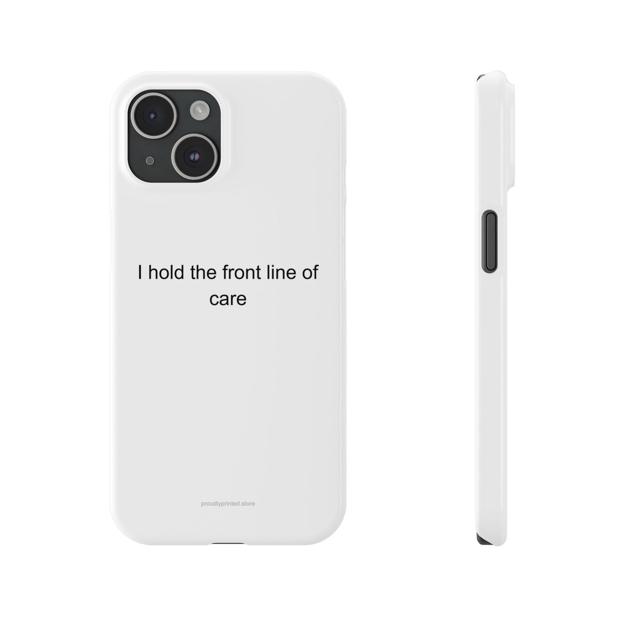 Care Worker Pride Phone Case – I Hold the Front Line of Care