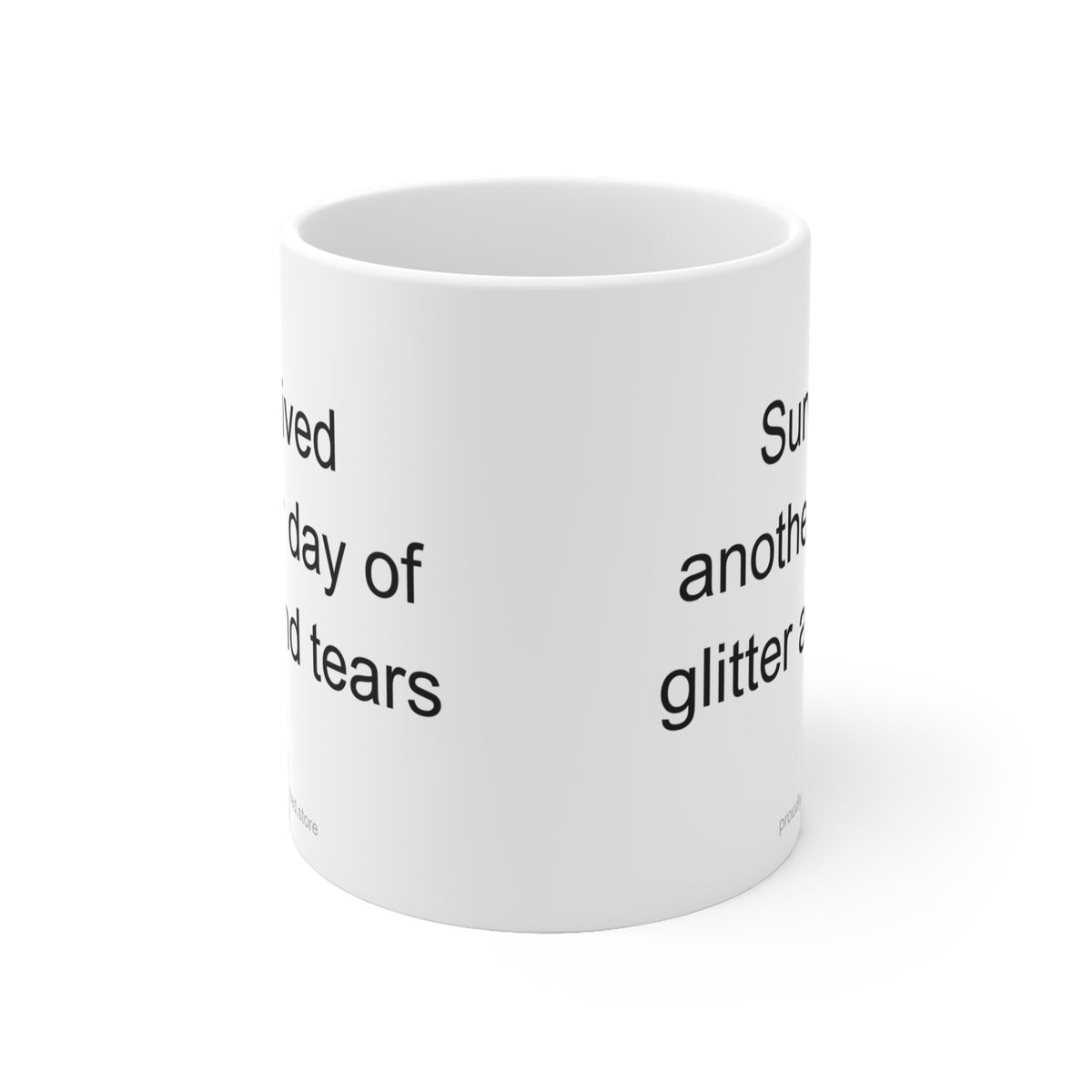 Pediatric Nurse Mug - Survived Another Day of Glitter and Tears Dark Humor Gift