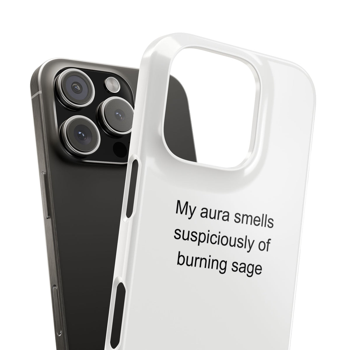 My aura smells suspiciously of burning sage - Witch (self-identified) Phone Case