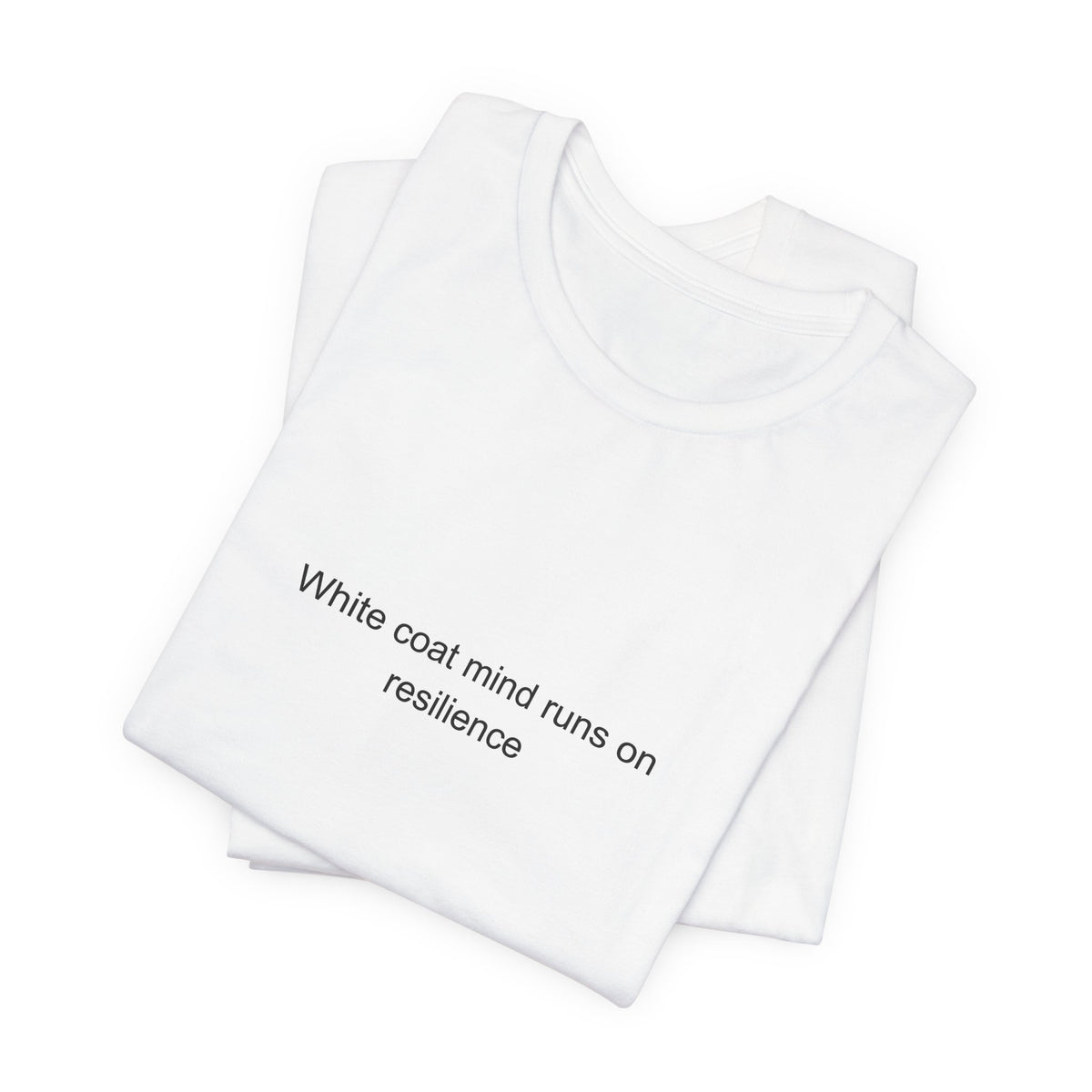 Doctor Pride T-Shirt - White Coat Mind Runs on Resilience