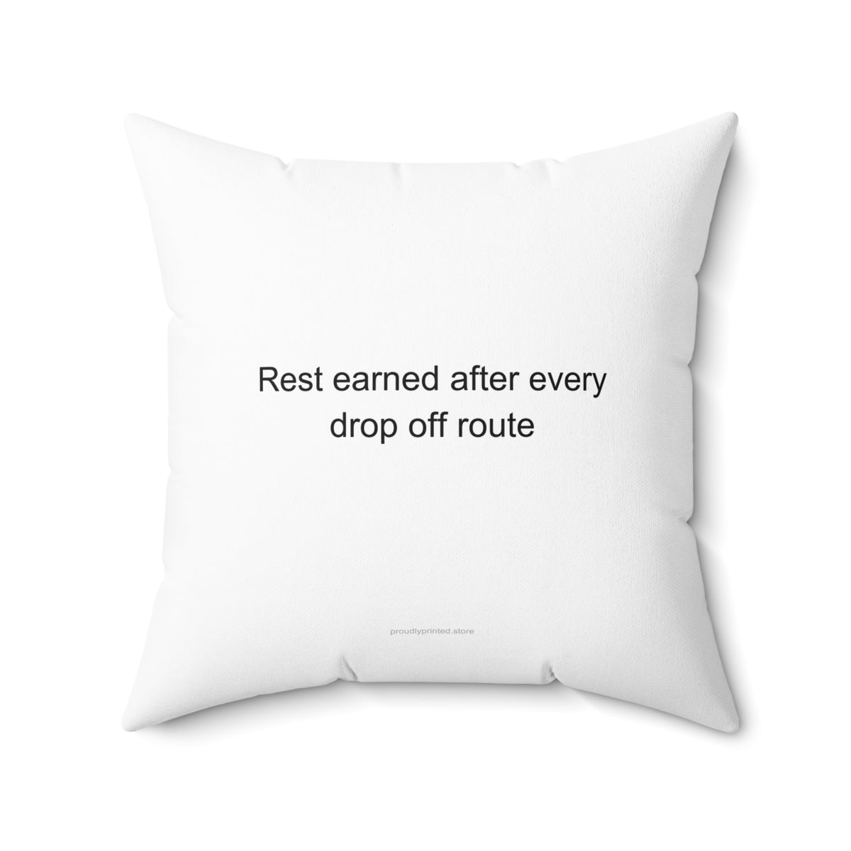 Motivational Delivery Driver Pillow – Rest Earned After Every Route