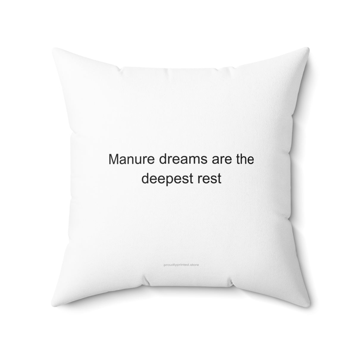 Agricultural Worker Pillow - Manure Dreams Are The Deepest Rest Funny Farm Gift