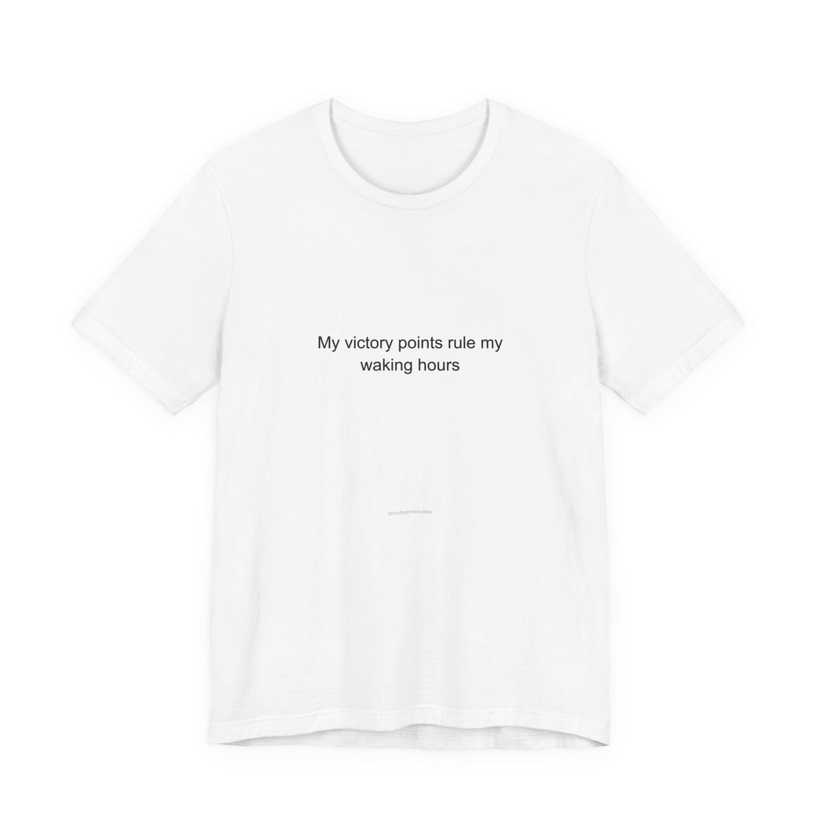 My victory points rule my waking hours - Board Games T-Shirt