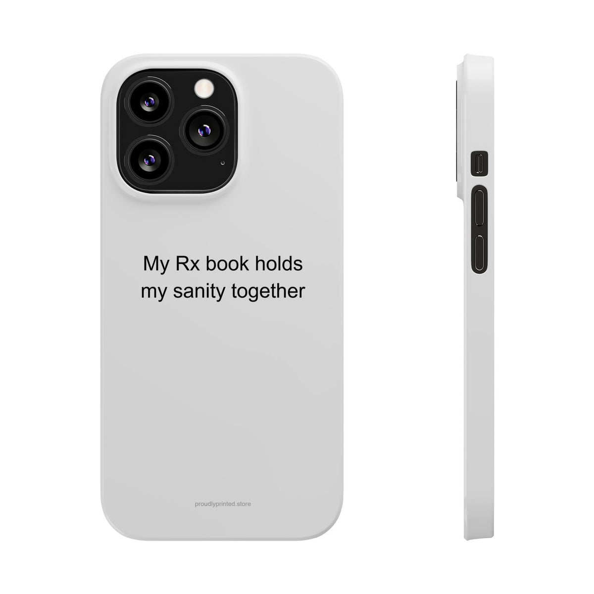 Pharmacist Phone Case – Dark Humor Rx Book Sanity Gift