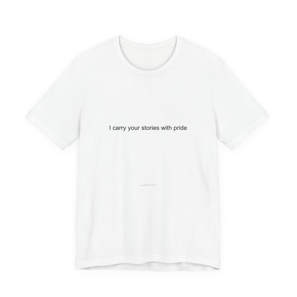 Psychiatrist Pride T-Shirt – I Carry Your Stories with Pride