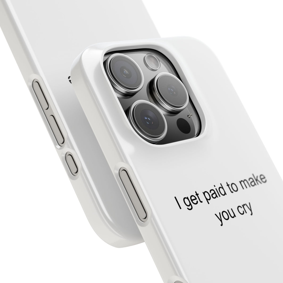 Sarcastic Hospice Worker Phone Case – 'I Get Paid to Make You Cry' Dark Humor Gi