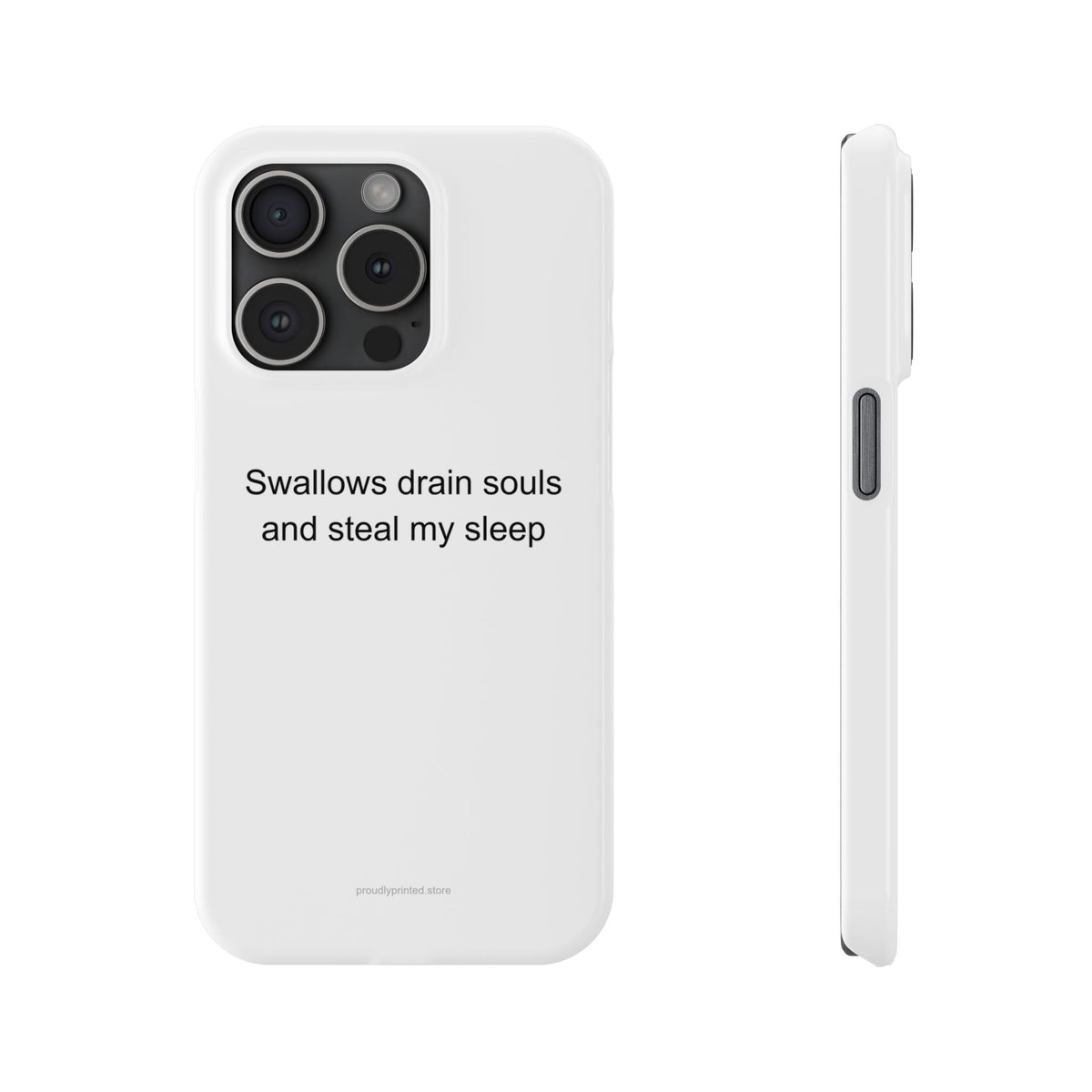 Speech Therapist Phone Case – Swallows Drain Souls & Steal Sleep
