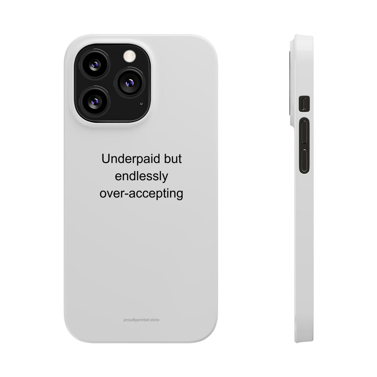 Special Education Teacher Phone Case - Underpaid but Endlessly Over-Accepting Hu