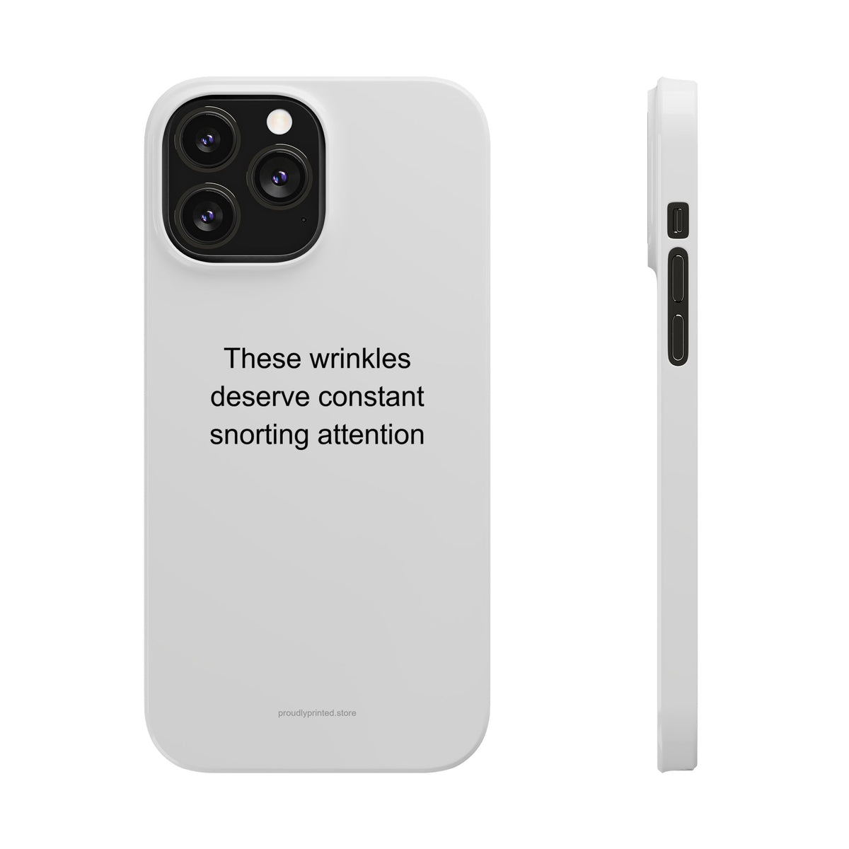 French Bulldog Owner Phone Case – These Wrinkles Deserve Constant Snorting Atten