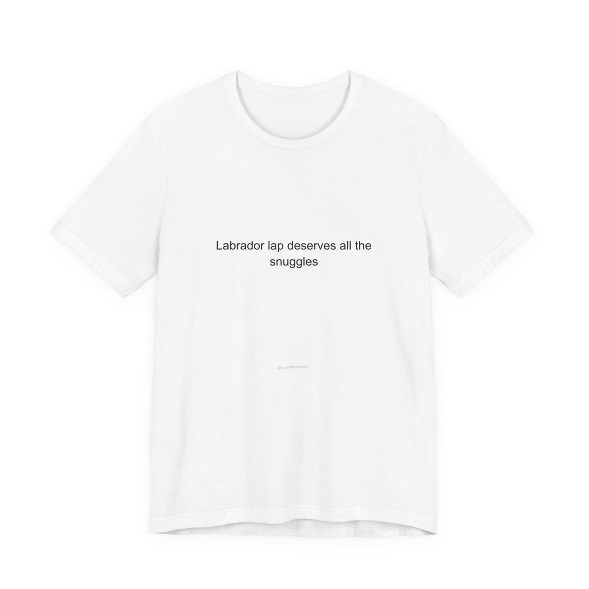 Labrador Owner T-Shirt - 'Labrador Lap Deserves All the Snuggles'