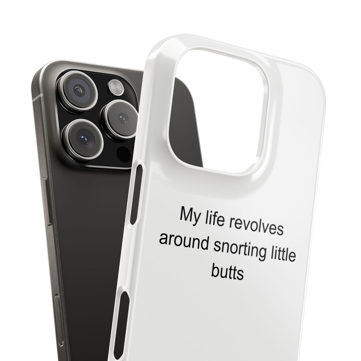 Dachshund Owner Phone Case - My Life Revolving Around Snorting Little Butts