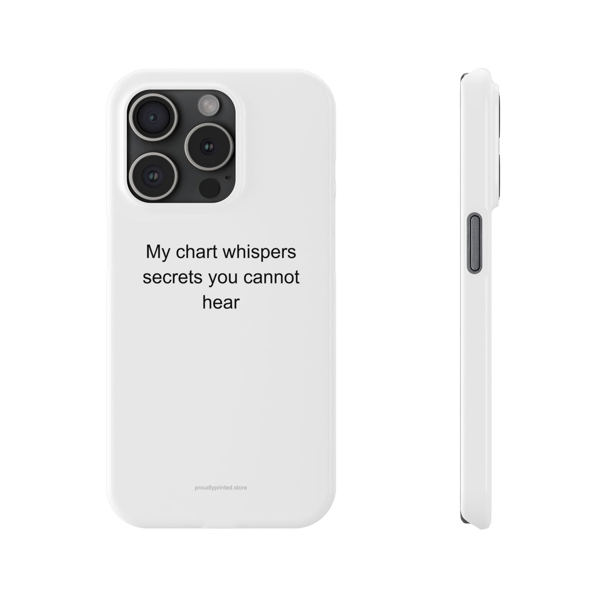 My chart whispers secrets you cannot hear - Astrology Enthusiast Phone Case