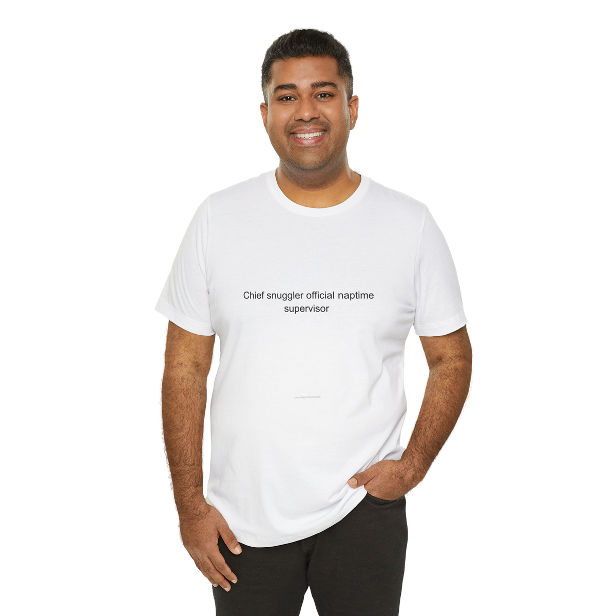 A man wearing a white crewneck t-shirt with the text 'Chief snuggler official naptime supervisor' printed in black on the chest, set against a plain white background.